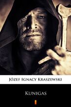 Okładka - Kunigas. Powieść z podań litewskich - Józef Ignacy Kraszewski