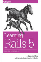 Okładka - Learning Rails 5. Rails from the Outside In - J. Mark Locklear, Eric J Gruber, Barnabas Bulpett
