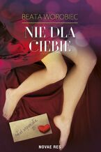 Okładka - Nie dla ciebie - Beata Worobiec