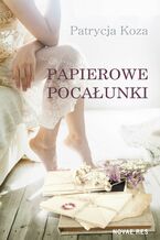 Okładka - Papierowe pocałunki - Patrycja Koza
