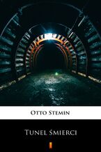Okładka - Tunel śmierci - Otto Stemin