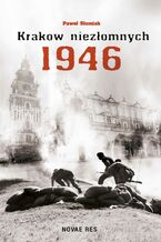 Okładka - Kraków niezłomnych 1946 - Paweł Słomiak