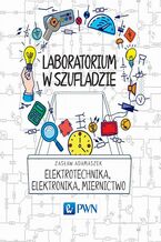 Okładka - Laboratorium w szufladzie Elektrotechnika, elektronika, miernictwo - Zasław Adamaszek