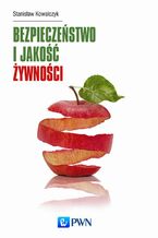 Okładka - Bezpieczeństwo i jakość żywności - Stanisław Kowalczyk