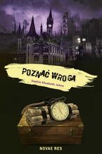 Okładka - Poznać wroga - Sophie Elizabeth Johns