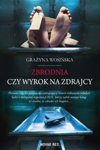 Okładka - Zbrodnia czy wyrok na zdrajcy - Grażyna Wosińska