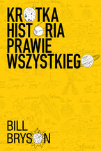 Okładka - Krótka historia prawie wszystkiego - Bill Bryson