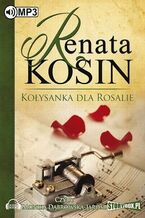 Okładka - Kołysanka dla Rosalie - Renata Kosin