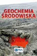 Okładka - Geochemia środowiska - Zdzisław Migaszewski, Agnieszka Gałuszka