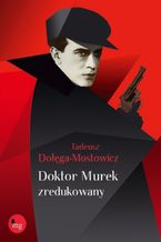 Okładka - Doktor Murek zredukowany - Tadeusz Dołęga-Mostowicz