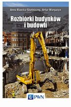 Okładka - Rozbiórki budynków i budowli - Artur Margazyn, Anna Rawska-Skotniczny