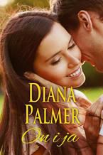 Okładka - On i ja - Diana Palmer