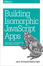 Okładka - Building Isomorphic JavaScript Apps. From Concept to Implementation to Real-World Solutions - Jason Strimpel, Maxime Najim