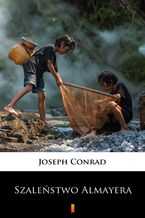 Okładka - Szaleństwo Almayera - Joseph Conrad