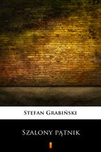 Okładka - Szalony pątnik - Stefan Grabiński