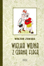 Okładka - Wielka wojna z czarną flagą - Wiktor Zawada