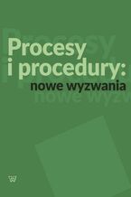 Okładka - Procesy i procedury: nowe wyzwania - Grzegorz Leszczyński
