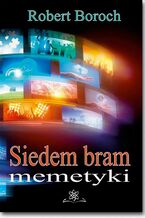 Okładka - Siedem bram memetyki - Robert Boroch