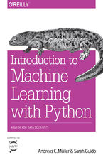 Okładka - Introduction to Machine Learning with Python. A Guide for Data Scientists - Andreas C. MĂźller, Sarah Guido