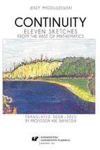 Okładka - Continuity. Eleven sketches from the past of Mathematics - Jerzy Mioduszewski, tłum. Abe Shenitzer
