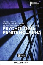 Okładka - Psychologia penitencjarna. Rozdział 15-16 - Łukasz Wirkus, Robert Poklek