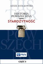 Okładka - Historia powszechna. Starożytność. Część 5 - Adam Ziółkowski