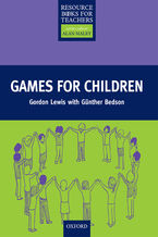 Okładka - Games for Children - Primary Resource Books for Teachers - Lewis Gordon, Bedson Gunther