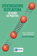 Okładka - Spektroskopia oscylacyjna - Kamilla Małek