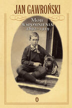 Okładka - Moje wspomnienia 1892-1919 - Jan Gawroński