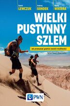 Okładka - Wielki pustynny szlem - Marek Wikiera, Daniel Lewczuk, Andrzej Gondek