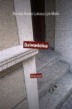 Okładka - Dziwadełka - Renata Lukaszczyk-Malik