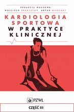 Okładka - Kardiologia sportowa w praktyce klinicznej. Część III - redakcja naukowa