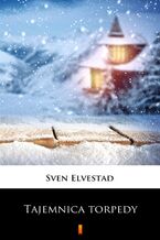 Okładka - Tajemnica torpedy - Sven Elvestad