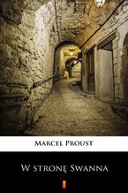 Okładka - W stronę Swanna - Marcel Proust