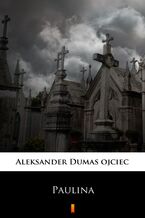 Okładka - Paulina - Aleksander Dumas ojciec