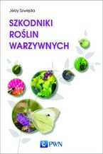 Okładka - Szkodniki roślin warzywnych - Jerzy Szwejda