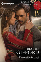 Okładka - Dworskie intrygi - Blythe Gifford