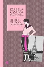 Okładka - Dubo... Dubon... Dubonnet - Izabella Czajka-Stachowicz