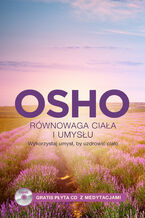 Okładka - Równowaga ciała i umysłu. Wykorzystaj umysł, by uzdrowić ciało - OSHO