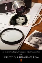 Okładka - Nick Carter. Najsławniejszy detektyw Ameryki. Tom 1. Człowiek z hebanową ręką - anonimowy