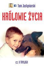 Okładka - Królowie życia - Tom Justyniarski