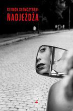 Okładka - Nadjeżdża - Szymon Słomczyński