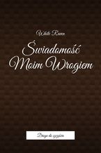 Okładka - Świadomość Moim Wrogiem - White Raven