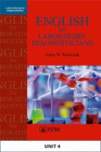 Okładka - English for Laboratory Diagnosticians. Unit 4/ Appendix 4 - Anna Kierczak