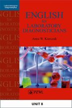Okładka - English for Laboratory Diagnosticians. Unit 8/ Appendix 8 - Anna Kierczak