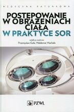 Okładka - Postępowanie w obrażeniach ciała w praktyce SOR - Andrzej Basiński, Jarosław Berent, Leszek Brongel