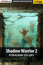 Okładka - Shadow Warrior 2 - poradnik do gry - Przemysław Szczerkowski