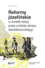 Okładka - Reformy józefińskie w świetle relacji prasy polskiej okresu stanisławowskiego - Maciej Paszyn