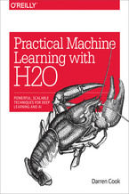 Okładka - Practical Machine Learning with H2O. Powerful, Scalable Techniques for Deep Learning and AI - Darren Cook