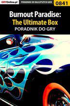 Okładka - Burnout Paradise: The Ultimate Box - poradnik do gry - Radosław "eLKaeR" Grabowski